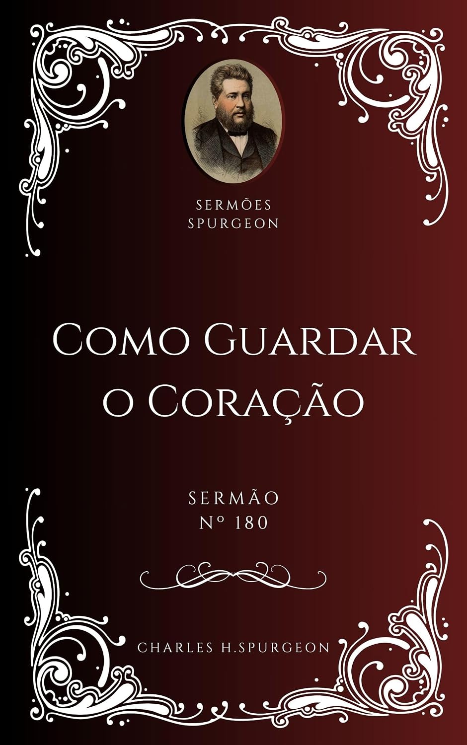 Charles H. Spurgeon - Sermão - Como Guardar o Coração baixar livro de graça