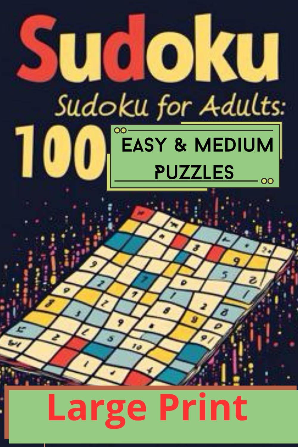 Sudoku Book - Large Print: 100 Easy & Medium Sudoku Puzzles for Adults, Seniors & Teens baixar livro de graça
