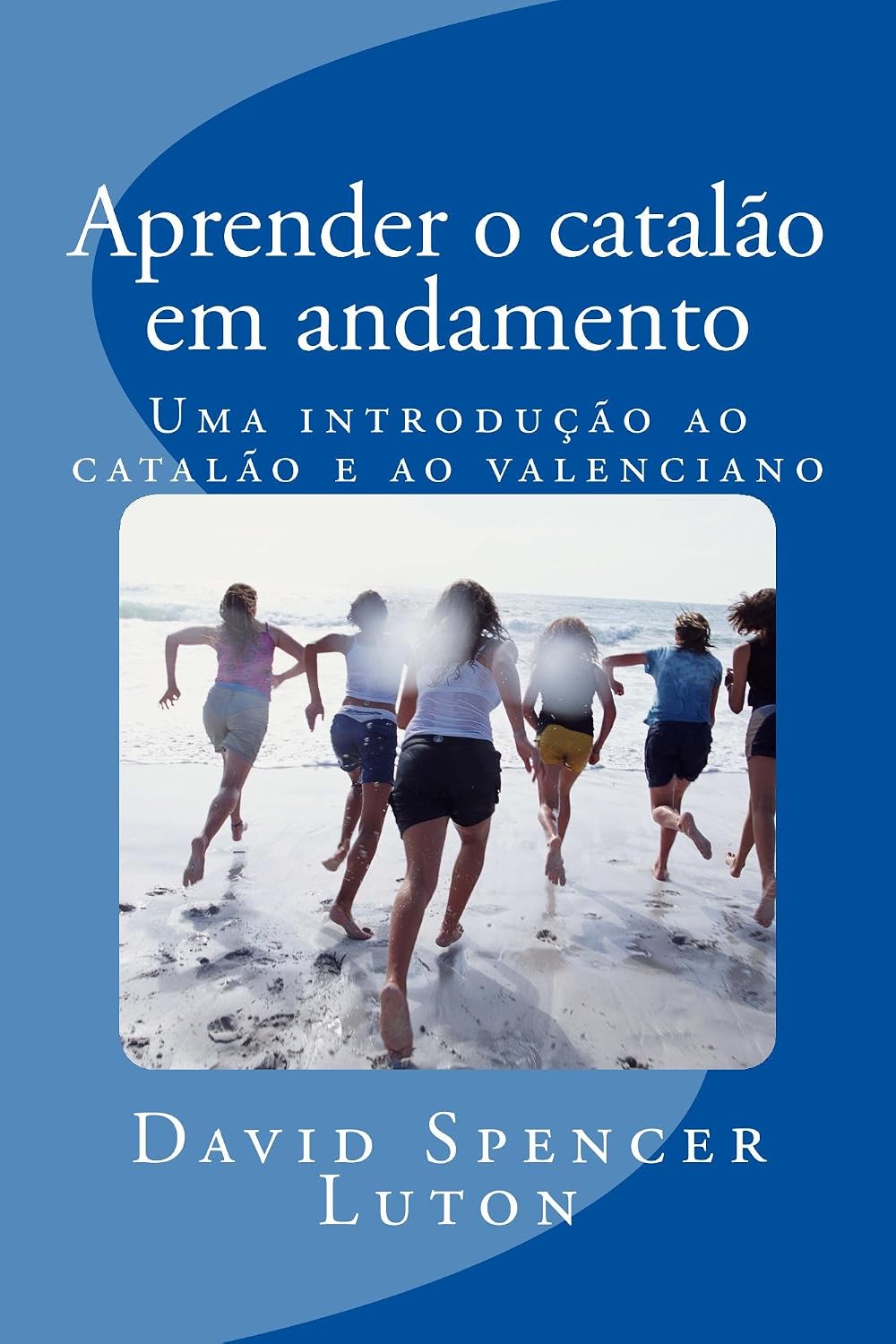 ler totalmente Aprender o catalão em andamento: Uma introdução ao catalão e ao valenciano
