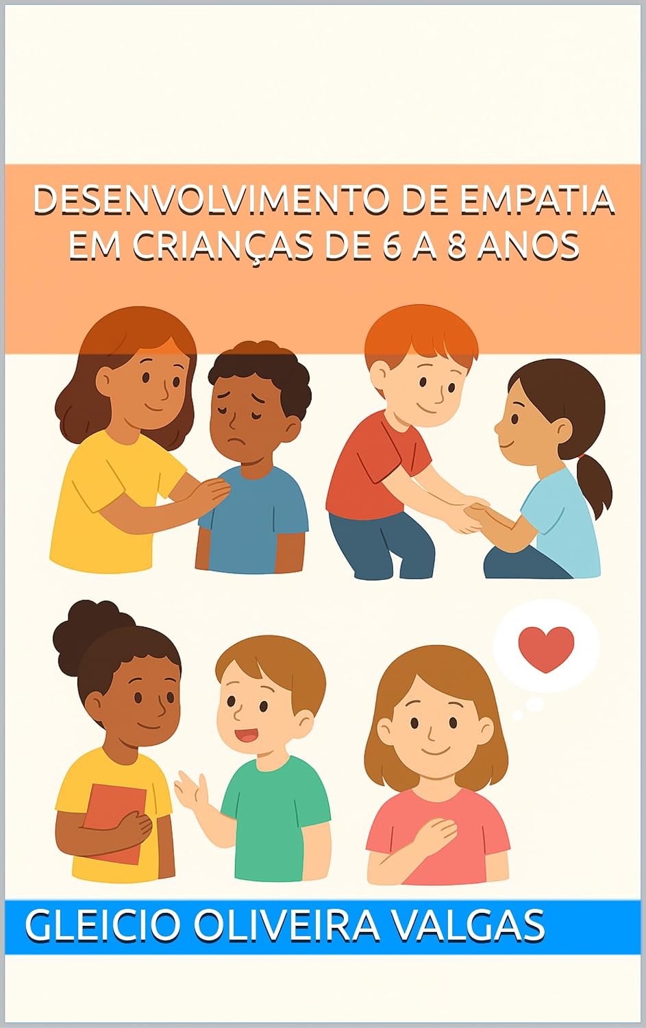 Desenvolvimento de Empatia em Crianças de 6 a 8 Anos baixar livro de graça