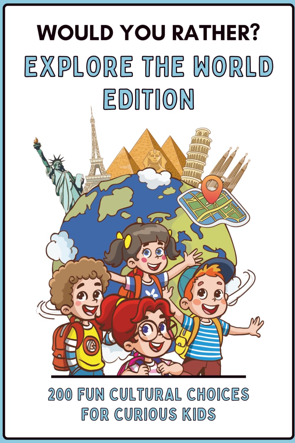 Would You Rather - Explore The World Edition 200 Fun Cultural Choices for Curious Kids baixar livro de graça