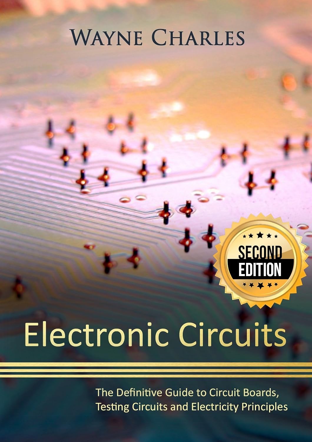 ler totalmente Electronic Circuits: The Definitive Guide to Circuit Boards, Testing Circuits and Electricity Principles - 2nd Edition (English Edition)