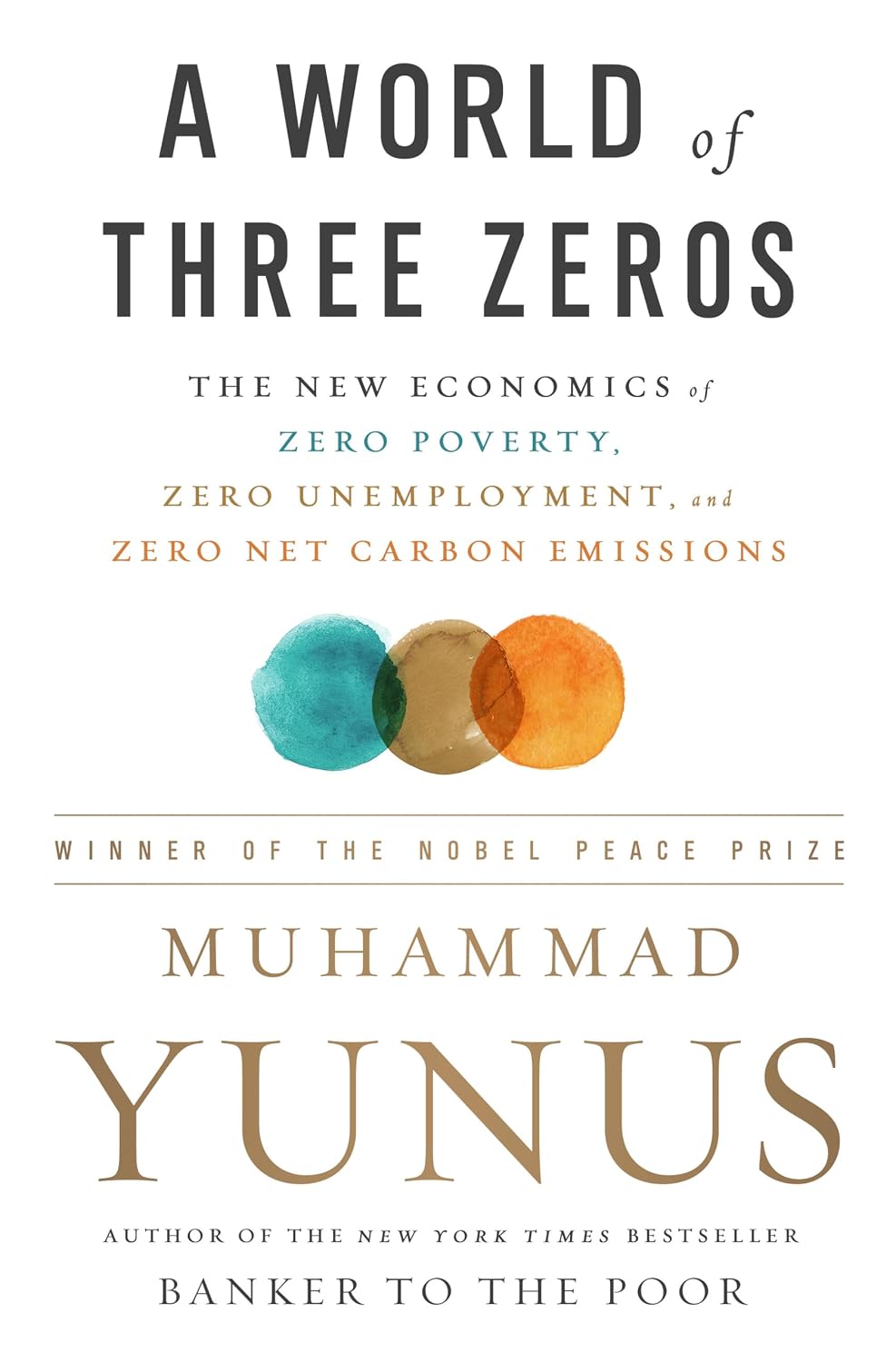 A World of Three Zeros: The New Economics of Zero Poverty, Zero Unemployment, and Zero Net Carbon Emissions baixar livro de graça