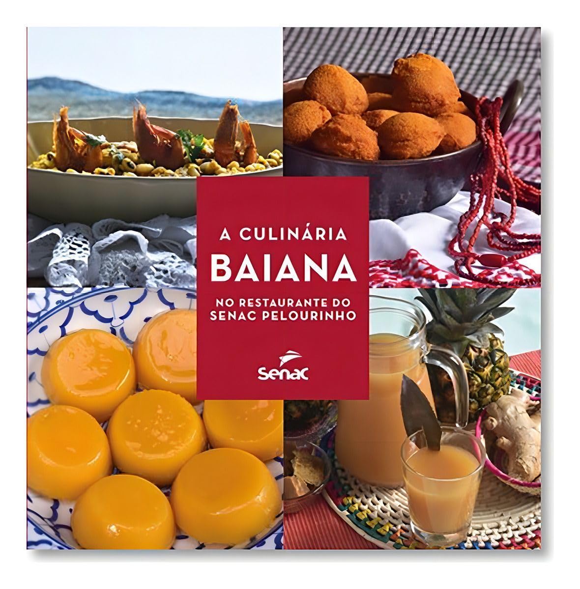 A culinária baiana no restaurante do Senac Pelourinho