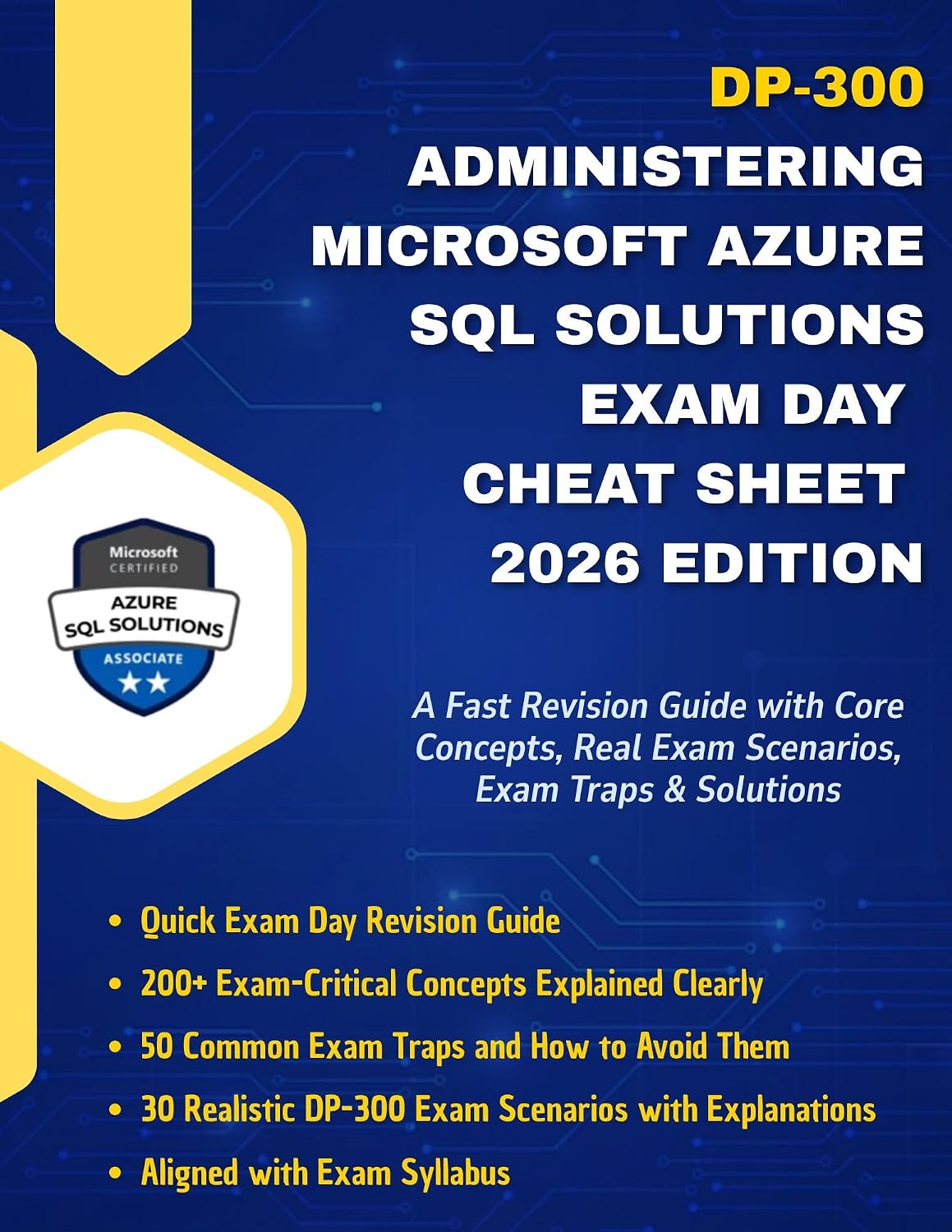 DP‑300: Administering Microsoft Azure SQL Solutions Exam Day Cheat Sheet - 2026 Edition: Pass DP-300 Faster A Fast Revision Guide with Core Concepts, Real... Technology Books Book 86) (English Edition) baixar o livro de graça