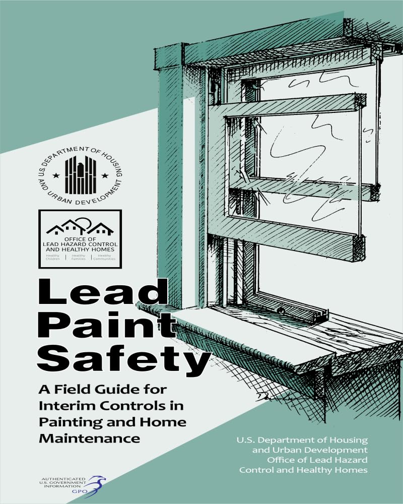 Lead Paint Safety: Field Guide for Interim Controls in Painting and Home Maintenance (English Edition) baixar livro de graça