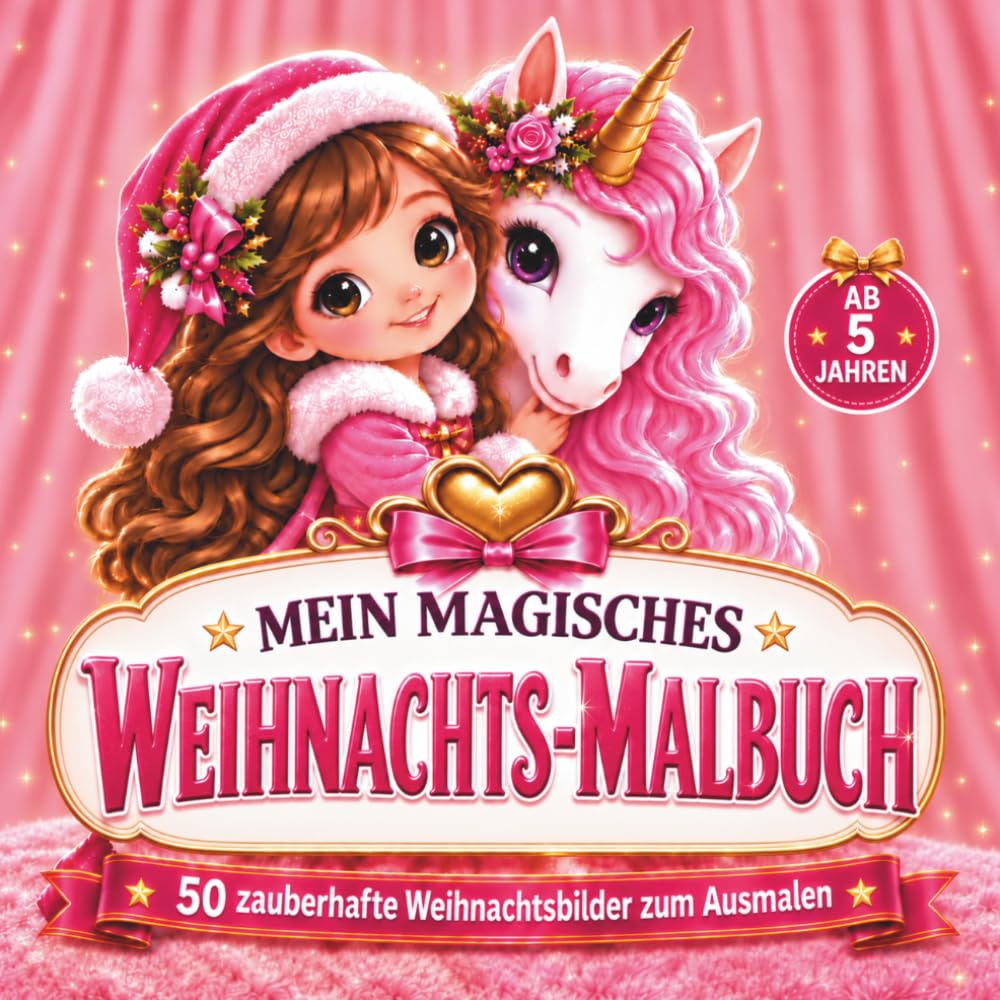 ler totalmente Mein Magisches Weihnachts-Malbuch: 50 zauberhafte Weihnachtsbilder zum Ausmalen für Mädchen ab 5 Jahren – Mit Einhörnern, Feen, Meerjungfrauen und... und ein magisches Geschenk (German Edition)