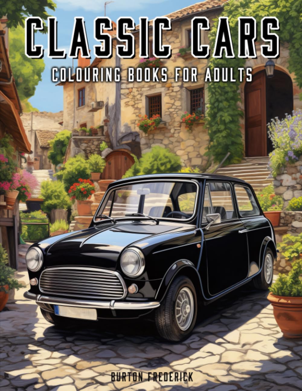 Classic Cars: Colouring Books for Adults - A Collection of 50 Iconic Motor Vehicles baixar livro de graça
