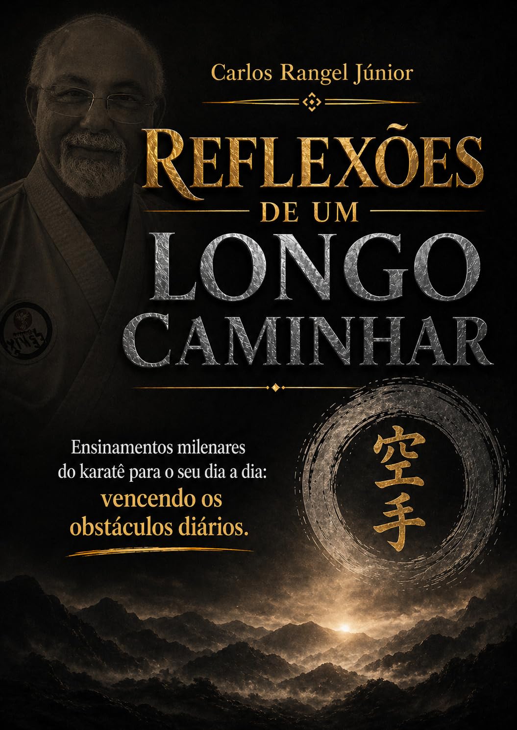 Reflexões de um longo caminhar: ensinamentos milenares do Karatê-Do para o dia a dia baixar livro de graça