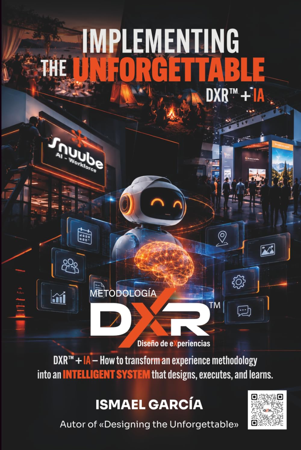 capítulo por capítulo baixar IMPLEMENTING THE UNFORGETTABLE: DXR™ — How to Turn an Experience Design Methodology into an Intelligent System for Design, Execution, and Continuous Learning (DXR — Recreational Experience Design)