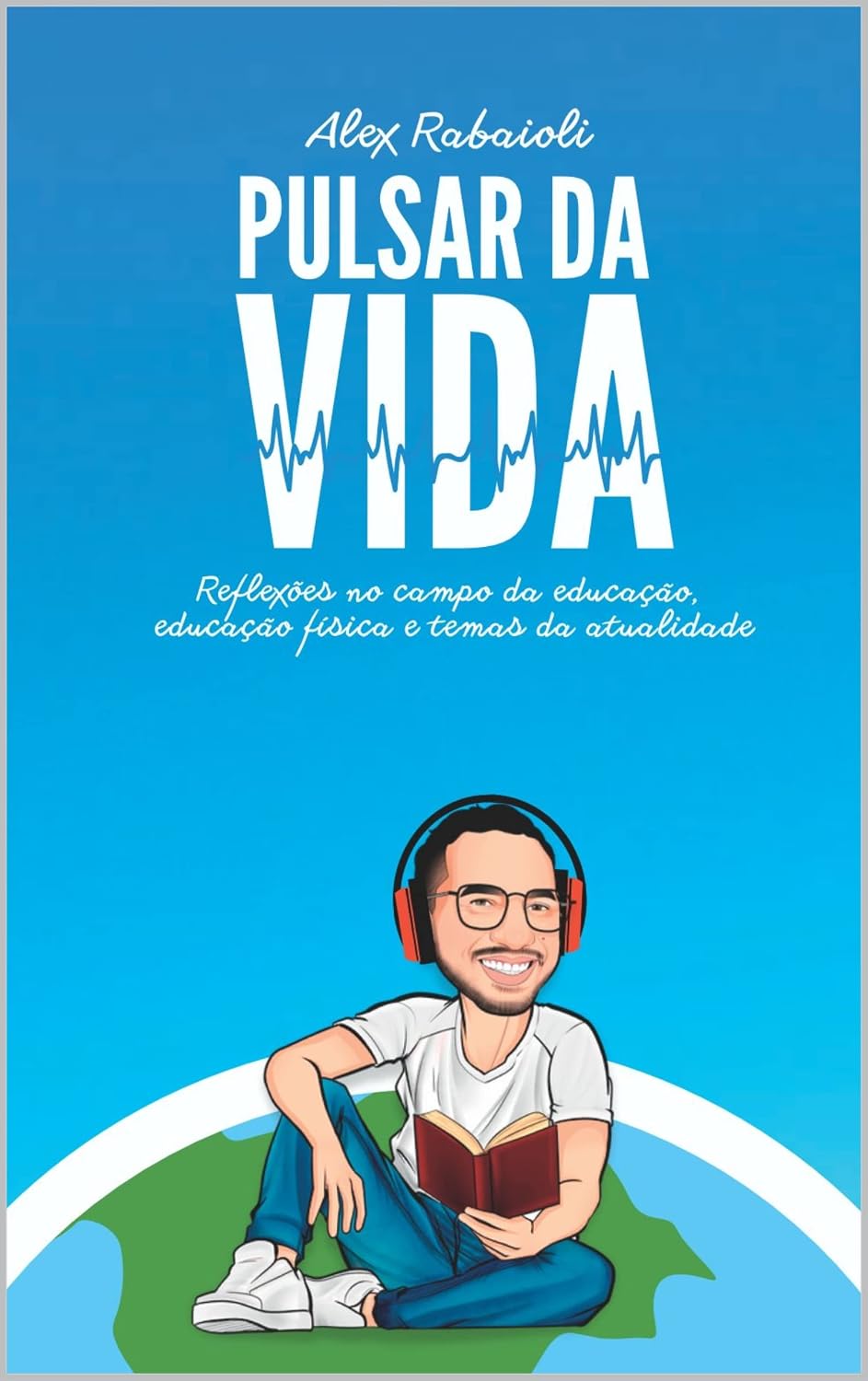 capítulo por capítulo baixar Pulsar da Vida: Reflexões no campo da educação, educação física e temas da atualidade