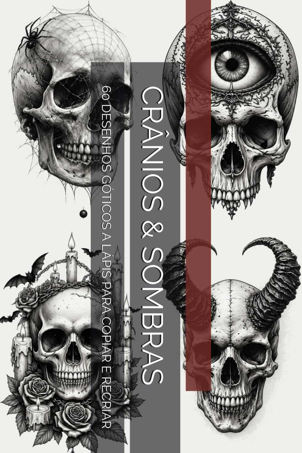 CRÂNIOS & SOMBRAS: 60 DESENHOS GÓTICOS A LÁPIS PARA COPIAR E RECRIAR (Portuguese Edition) baixar o livro de graça