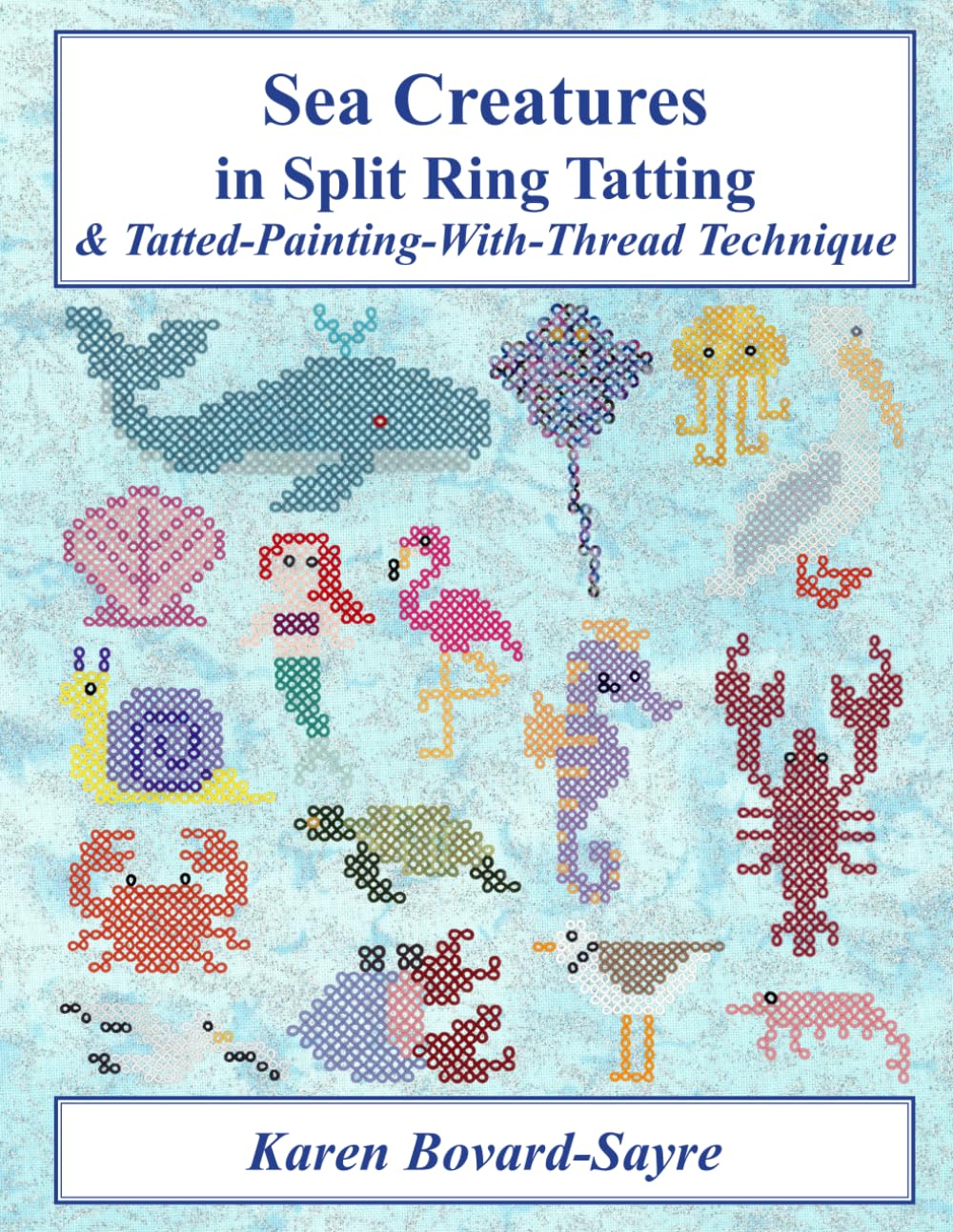Sea Creatures in Split Ring Tatting & Tatted-Painting-With-Thread Technique baixar o livro de graça