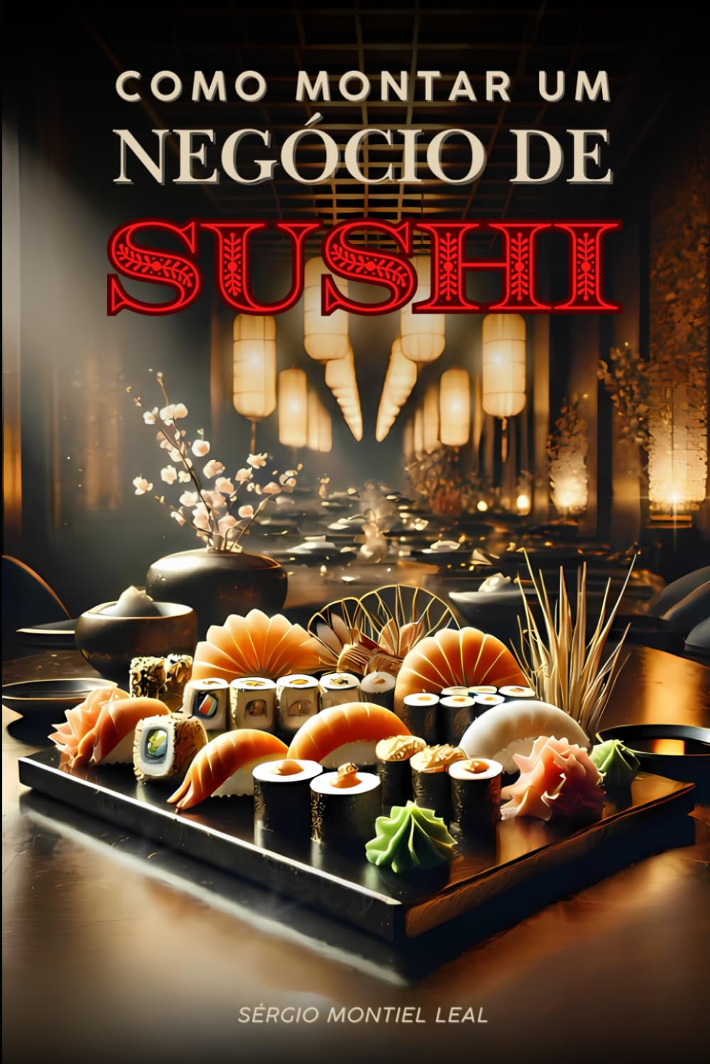 Como Montar um Negócio de Sushi (Portuguese Edition) baixar o livro de graça