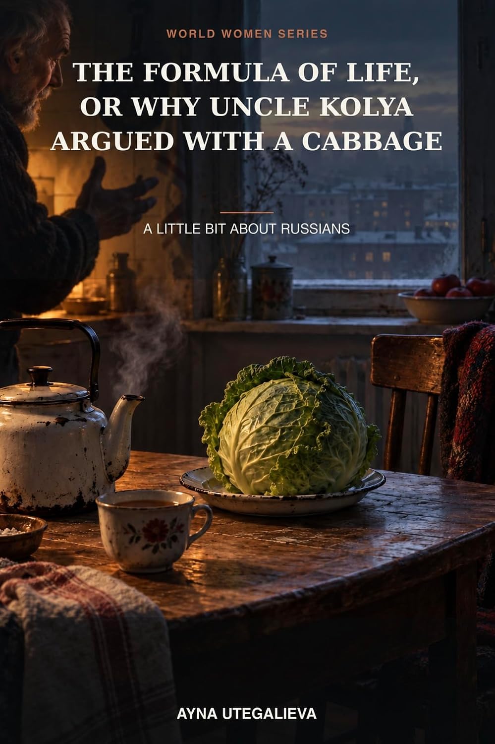 capítulo por capítulo baixar The Formula of Life or Why Uncle Kolya Argued With a Cabbage: A Little Bit About Russians (The World Women Series. Psychological Essays on Identity, Mental... and Modern Life. Book 4) (English Edition)