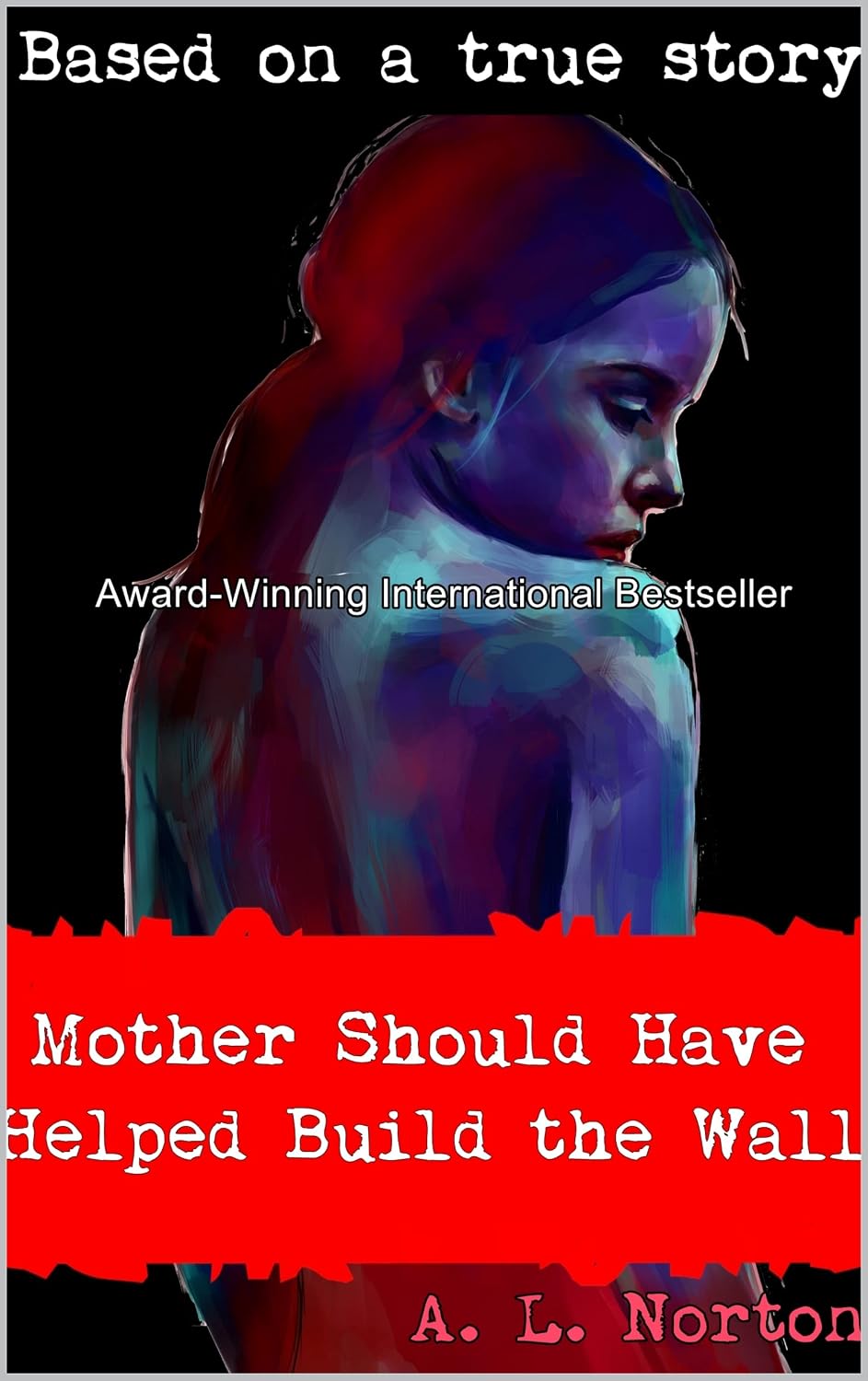 Mother Should Have Helped Build The Wall (My Nightmare in Georgia Book 2) (English Edition) baixar livro de graça