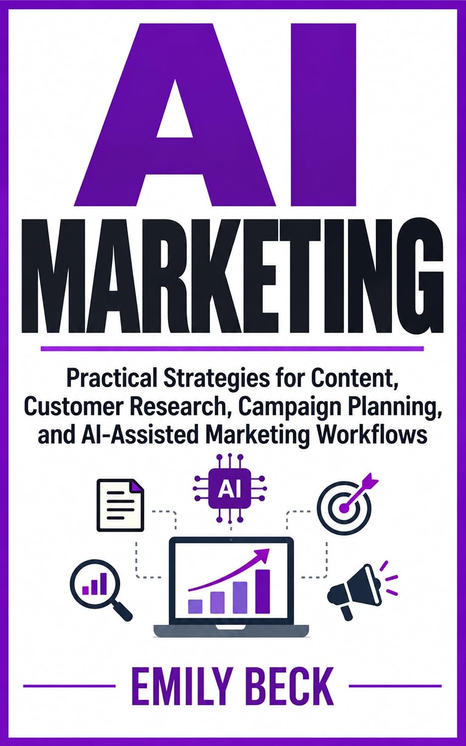ler totalmente AI Marketing: Practical Strategies for Content, Customer Research, Campaign Planning, and AI-Assisted Marketing Workflows (English Edition)