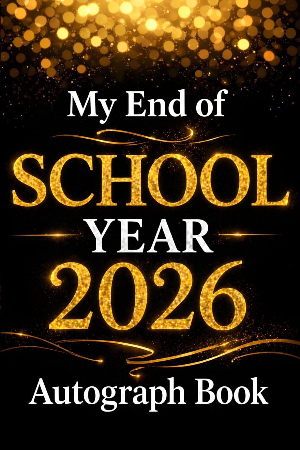 capítulo por capítulo baixar My End of School Year 2026 Memory Book & Autographs: A Graduation Keepsake for Students to Share Memories, Write Messages, and Collect Signatures