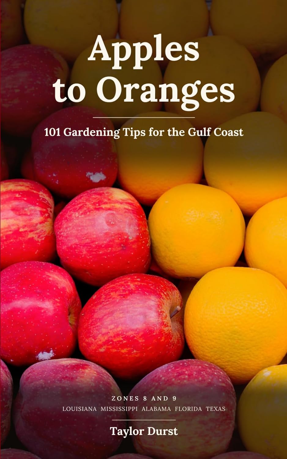 ler totalmente Apples to Oranges: 101 Gardening Tips for the Gulf Coast