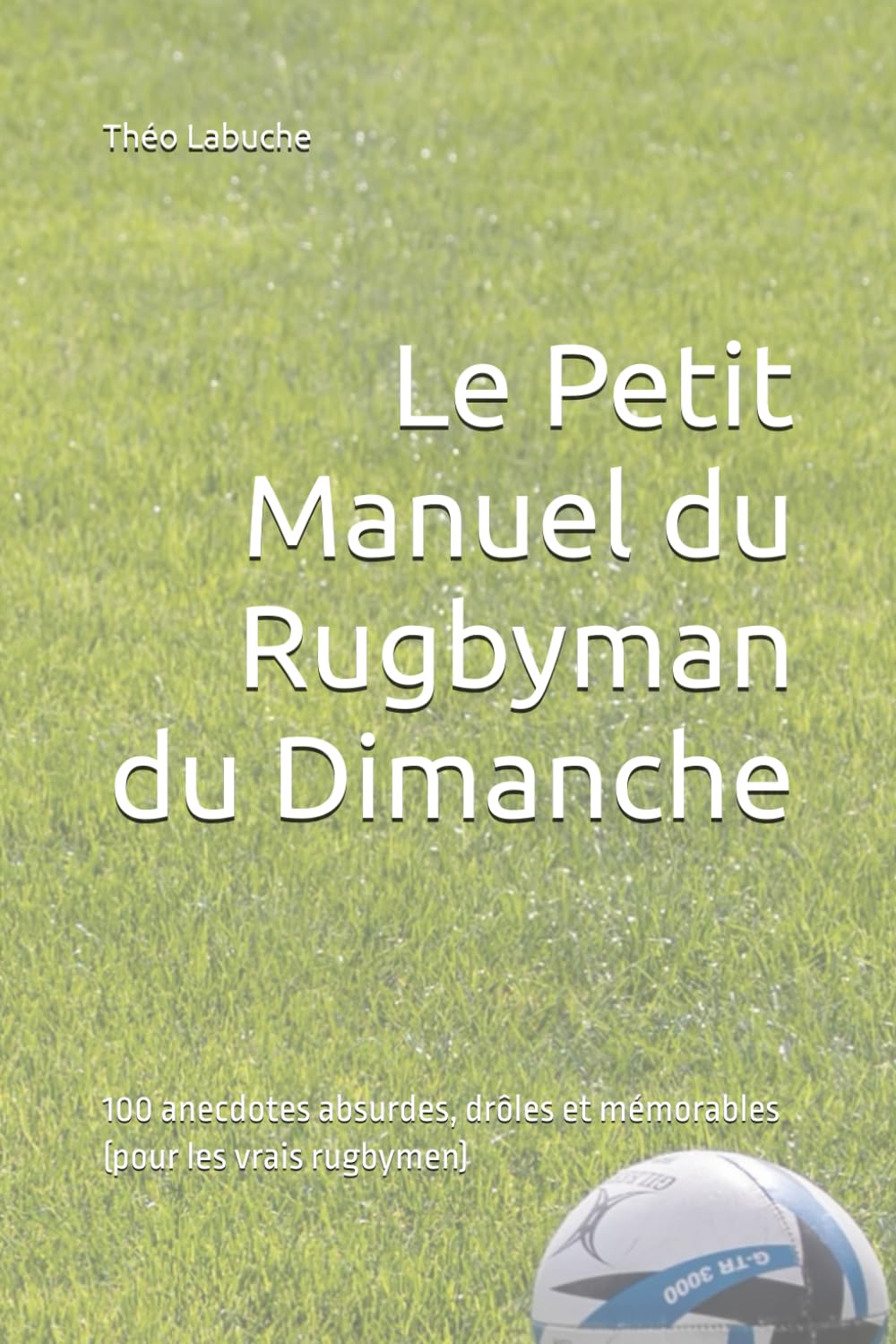 capítulo por capítulo baixar Le Petit Manuel du Rugbyman du Dimanche: 100 anecdotes absurdes, drôles et mémorables (pour les vrais rugbymen)
