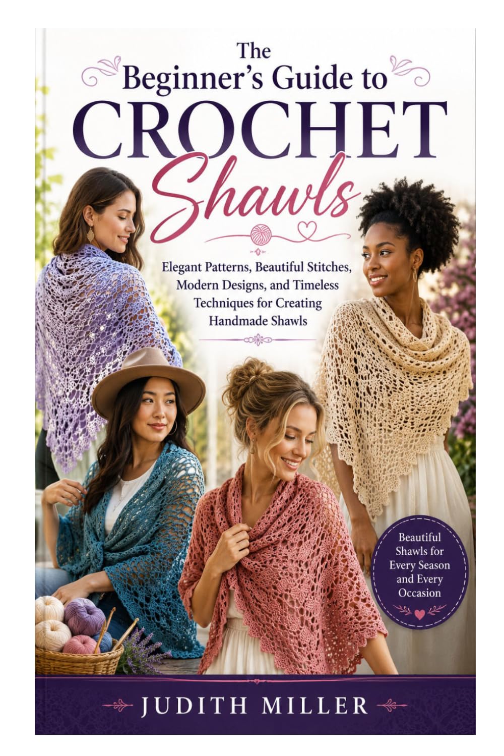 capítulo por capítulo baixar The Beginner’s Guide to Crochet Shawls: Elegant Patterns, Beautiful Stitches, Modern Designs, and Timeless Techniques for Creating Handmade Shawls
