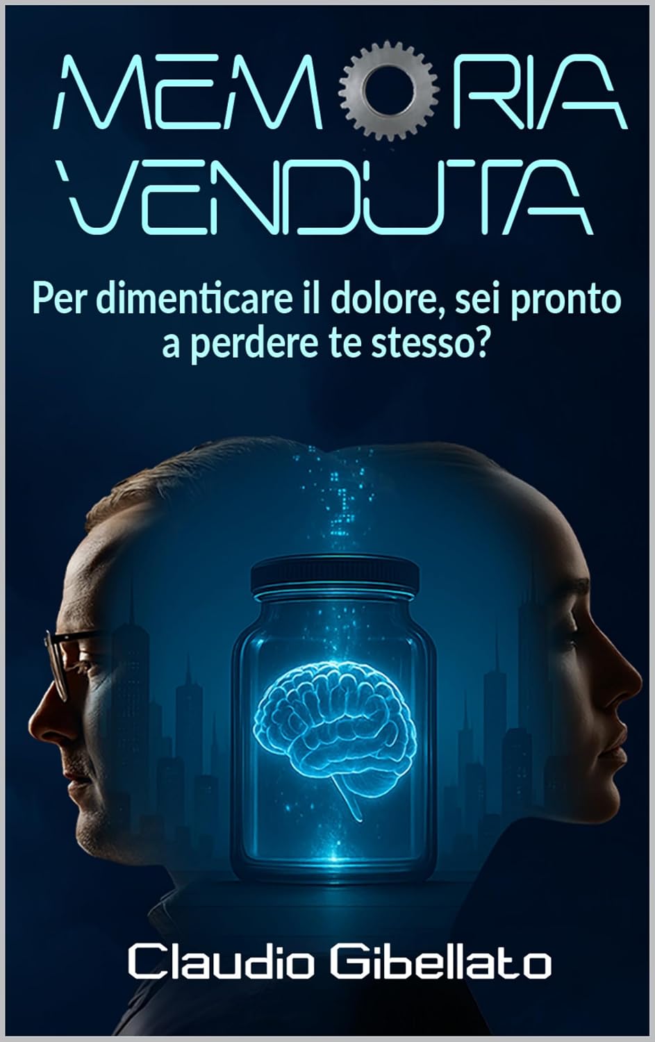 Memoria Venduta: Per dimenticare il dolore, sei pronto a perdere te stesso? (Futuro Riflesso) (Italian Edition) baixar livro de graça