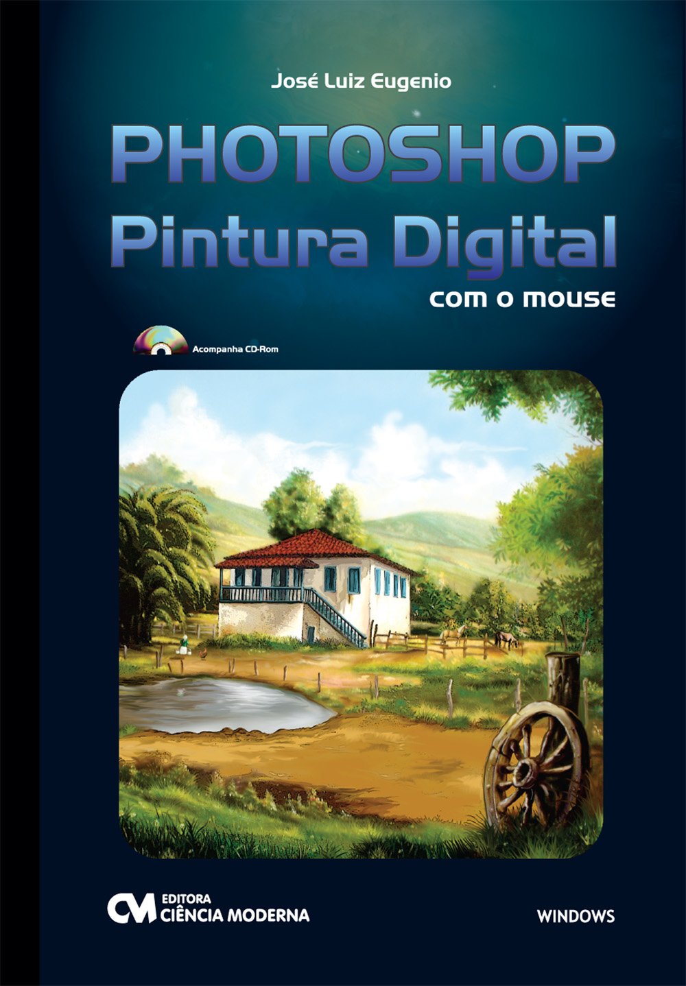 Photoshop Pintura Digital - com o Mouse (Acompanha CD-ROM) - 1 baixar o livro de graça
