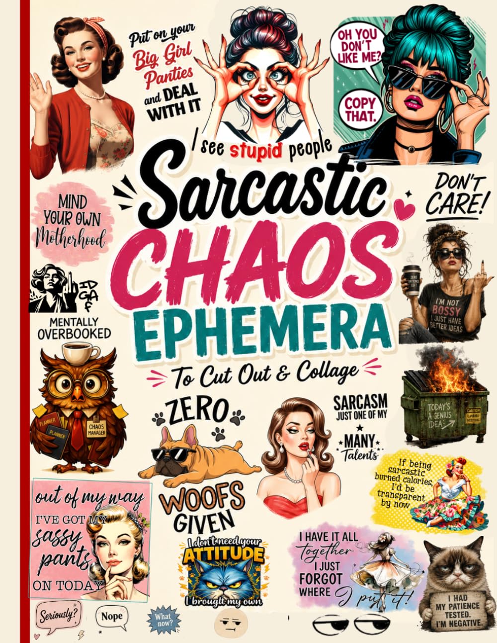 Sarcastic Chaos Ephemera: Funny Cutouts, Snarky Quotes, Journaling Cards, Vintage Labels, Chaos Signs, Coloring Pages & Paper Craft Elements for Junk Journals, Scrapbooking & Collage baixar livro de graça