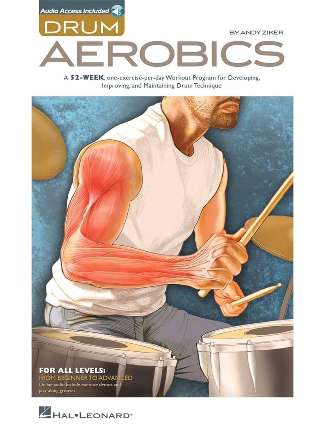 ler totalmente Drum Aerobics: A 52-Week, One-Exercise-Per-Day Workout Program for Developing, Improving, and Maintaining Drum Technique: For All Levels: from Beginner to Advanced