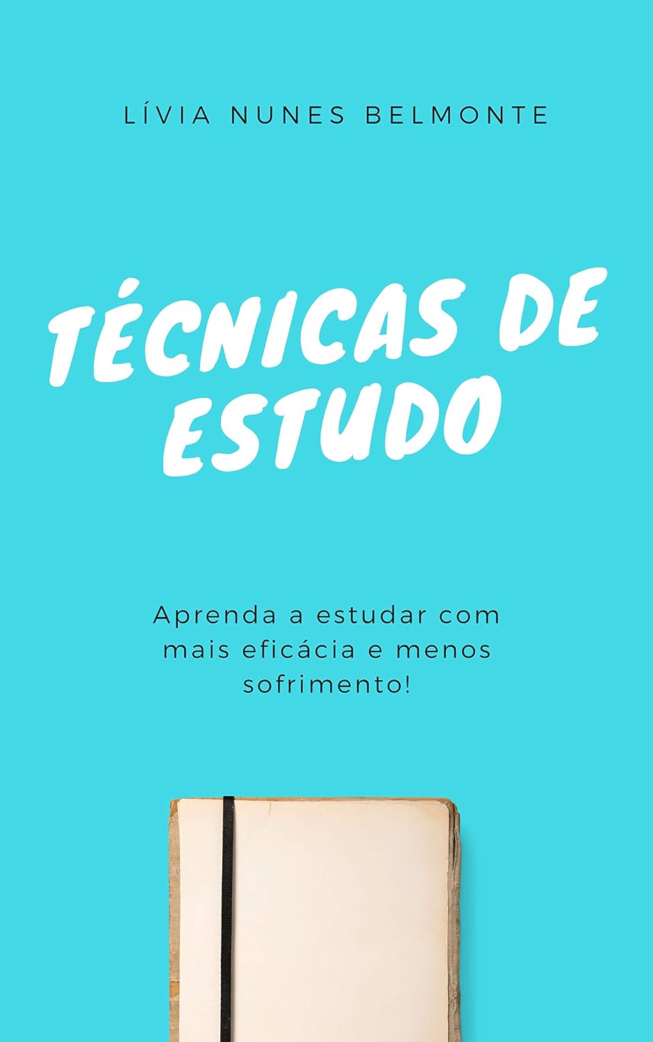 Técnicas de Estudo: Aprenda a estudar com mais eficácia e menos sofrimento! baixar o livro de graça