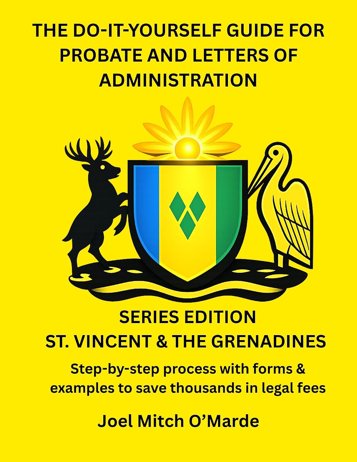 The Do-It-Yourself Guide for Probate and Letters of Administration of Estates – Saint Vincent & the Grenadines Edition: Step-by-step process with forms... Series — Master Edition) (English Edition) baixar livro de graça