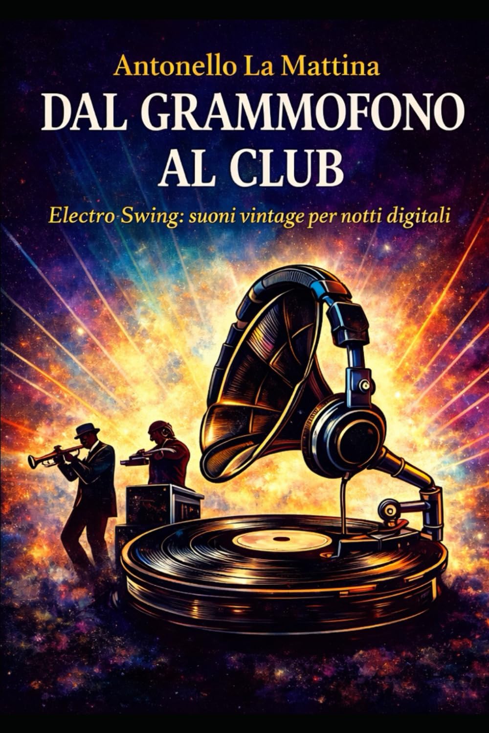 DAL GRAMMOFONO AL CLUB: Electro Swing: suoni vintage per notti digitali (Mappe sonore) (Italian Edition) baixar o livro de graça