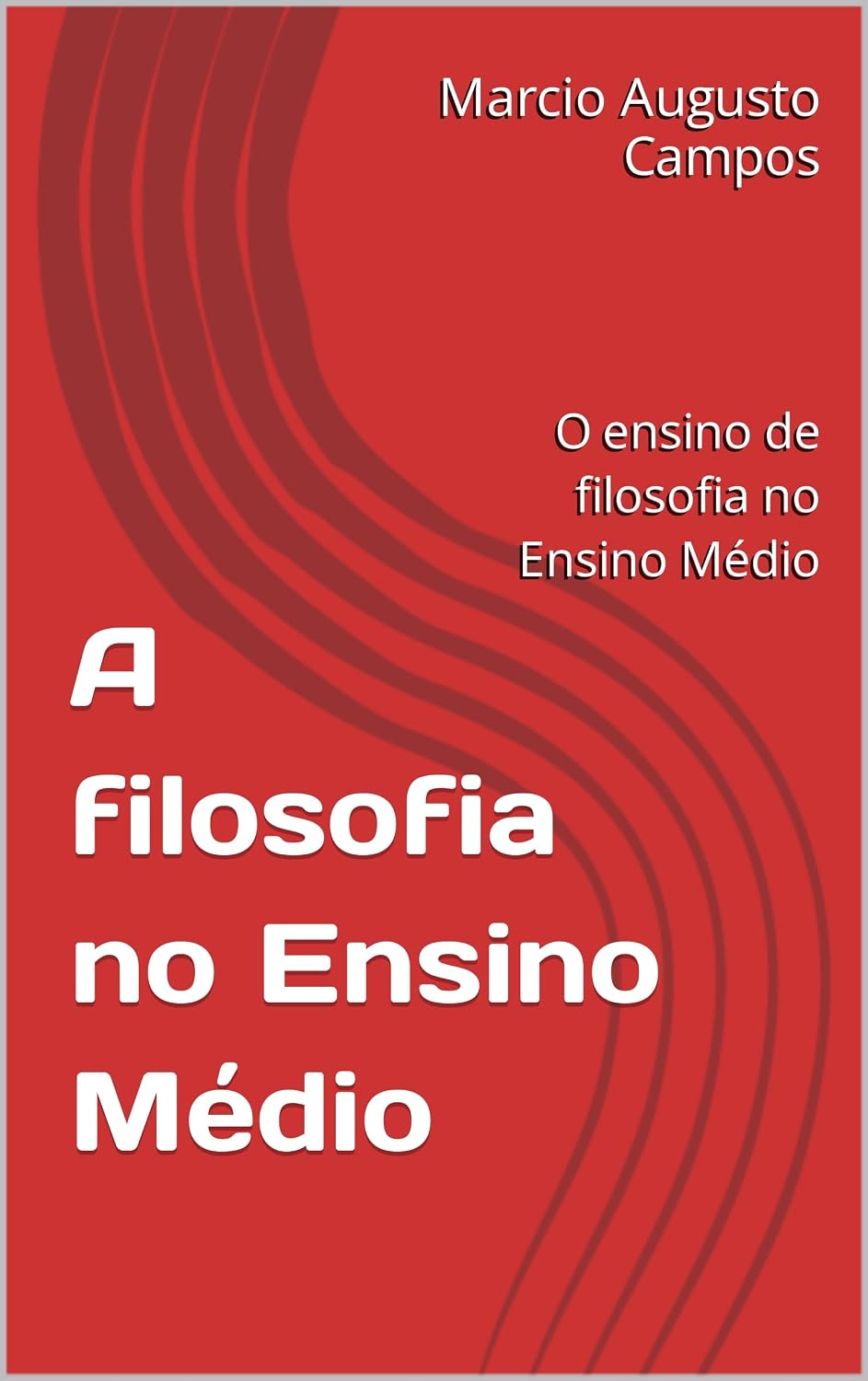 A filosofia no Ensino Médio: O ensino de filosofia no Ensino Médio baixar o livro de graça