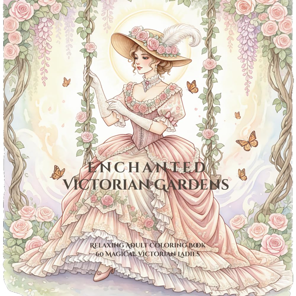 Enchanted Victorian Gardens: Relaxing Adult Coloring Book: 60 Beautiful Illustrations of Victorian Ladies in Magical Garden Settings (Victorian Ladies... of Victorian Era Women in Fashion, Arts, T) baixar livro de graça