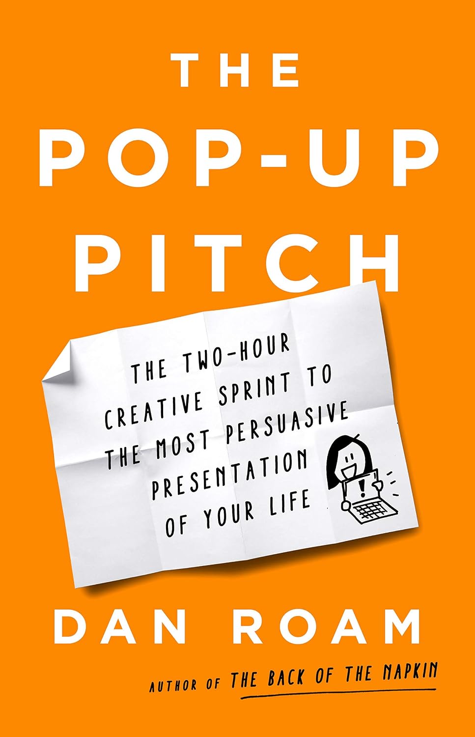 ler totalmente The Pop-up Pitch: The Two-Hour Creative Sprint to the Most Persuasive Presentation of Your Life (English Edition)