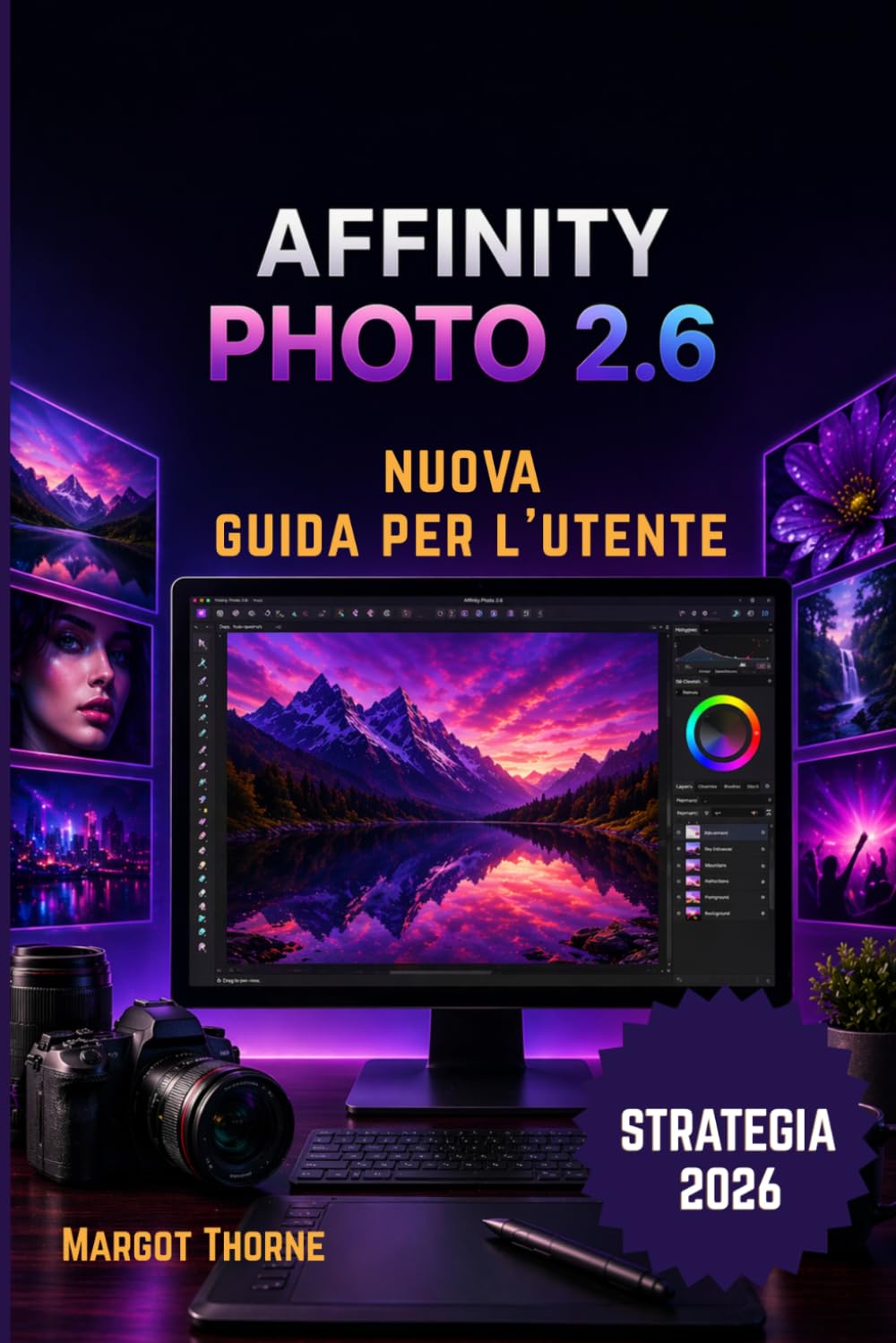 Affinity Photo 2.6 Guida Di Utente 2026: Una nuova strategia semplice e graduale per principianti e utenti esperti. baixar o livro de graça