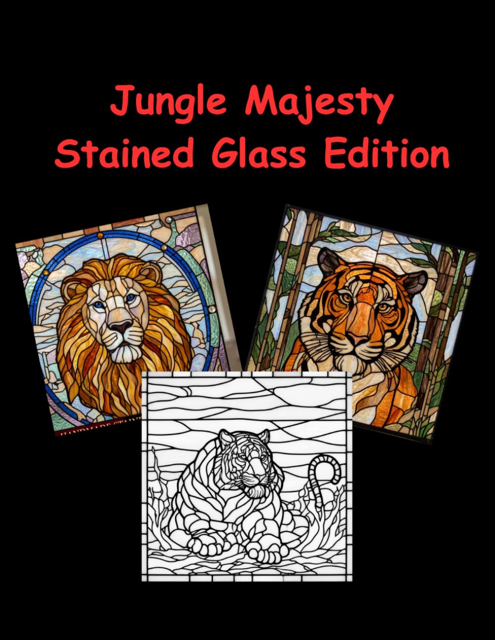 Jungle Majesty Stained Glass Coloring Book: Bold and Easy Designs for Adults, Seniors and Teens for Stress Relief and Relaxation (Stained Glass World) baixar o livro de graça