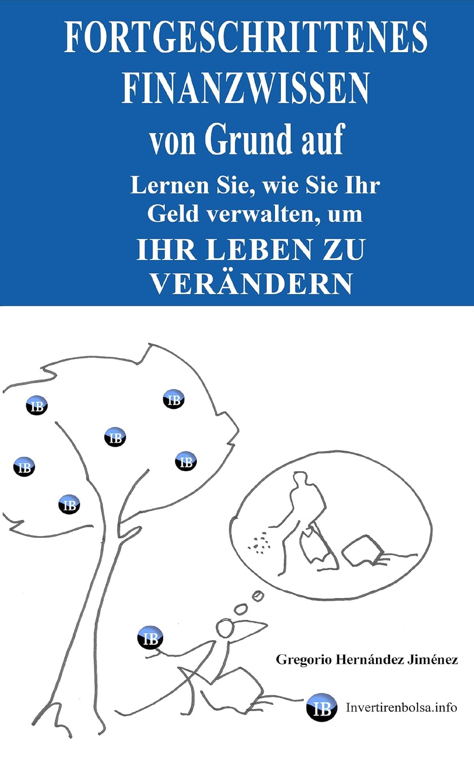 Fortgeschrittenes Finanzwissen von Grund auf: Lernen Sie, wie Sie Ihr Geld verwalten, um Ihr Leben zu verändern (German Edition) baixar livro de graça