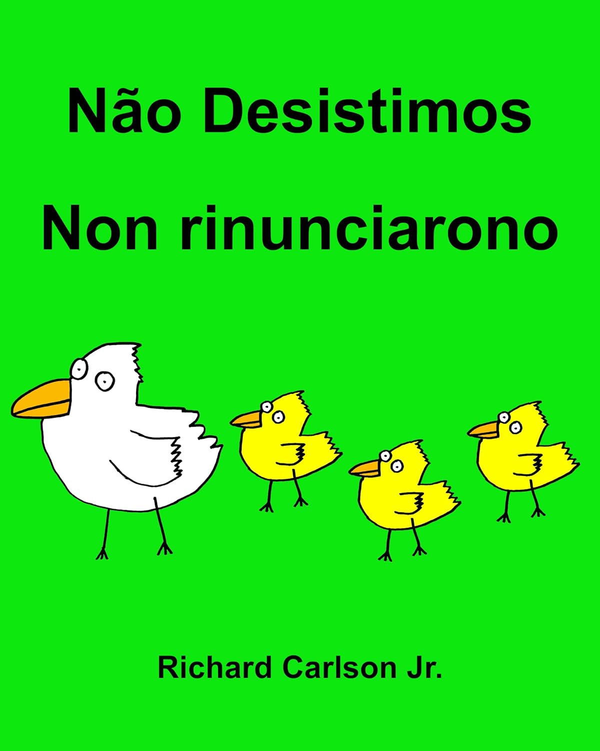 capítulo por capítulo baixar Não Desistimos Non rinunciarono: Livro Ilustrado para Crianças Português (Brasil)-Italiano (Edição Bilíngue)