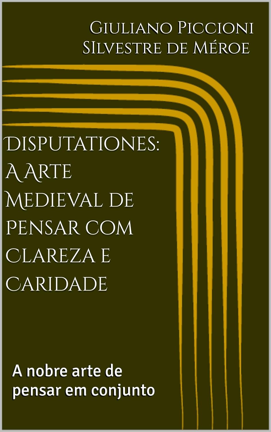 capítulo por capítulo baixar Disputationes: A Arte Medieval de Pensar com Clareza e Caridade: A nobre arte de pensar em conjunto (Disputatitones, o profundo pensar e obrar da arte medieval - escolástica Livro 1)