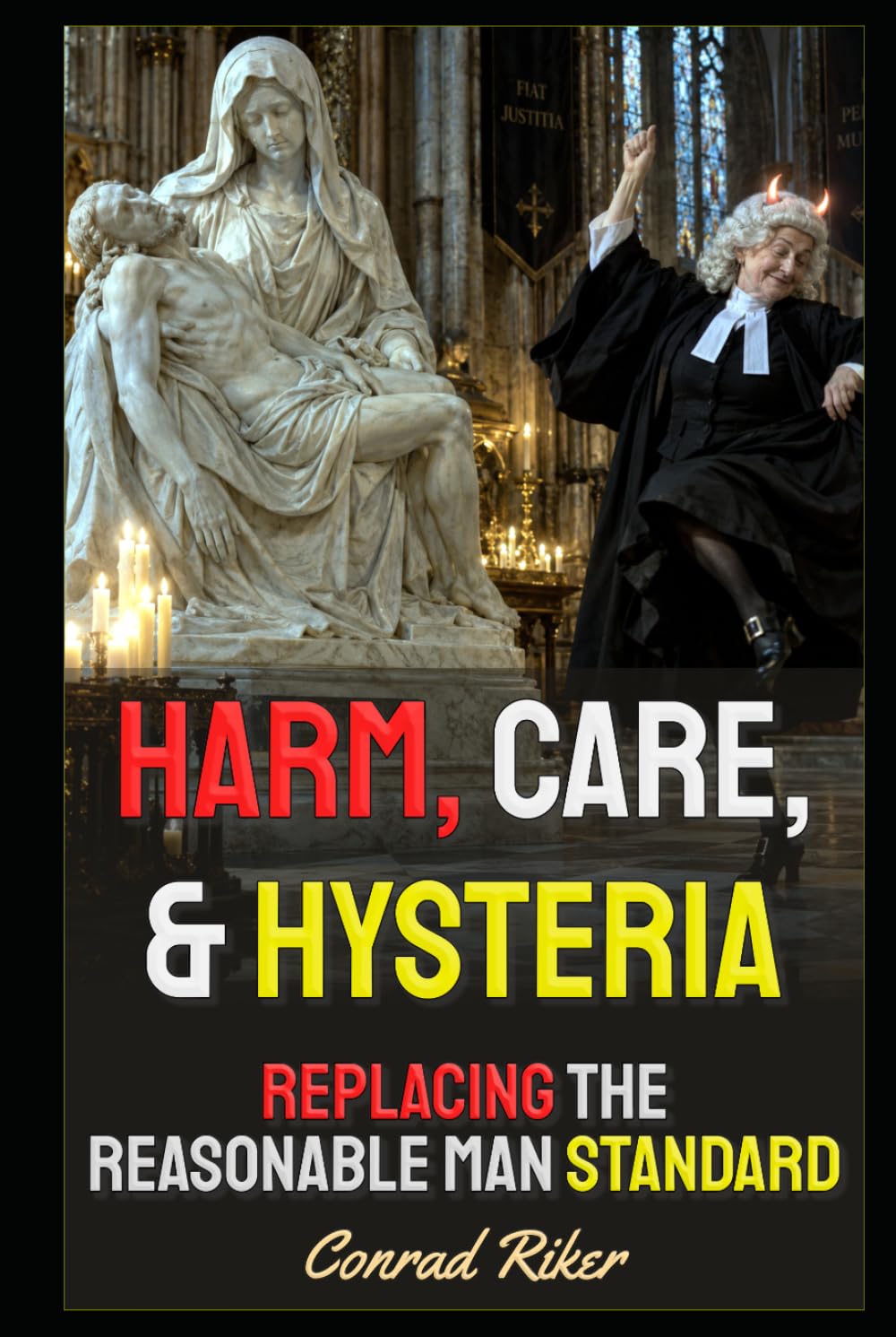 Harm, Care, & Hysteria: Replacing The Reasonable Man Standard (redpilled revolutionary civil rights for men (satire)) baixar o livro de graça