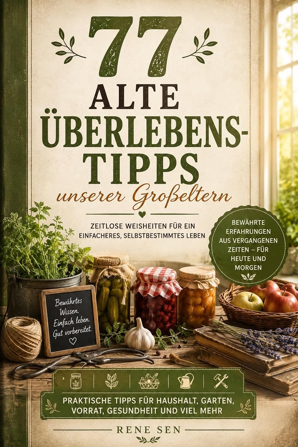 77 alte Überlebenstipps unserer Großeltern: Zeitlose Weisheiten für ein einfacheres, selbstbestimmtes Leben (ValleyFields – Natürlich Selbstversorgt) (German Edition) baixar livro de graça