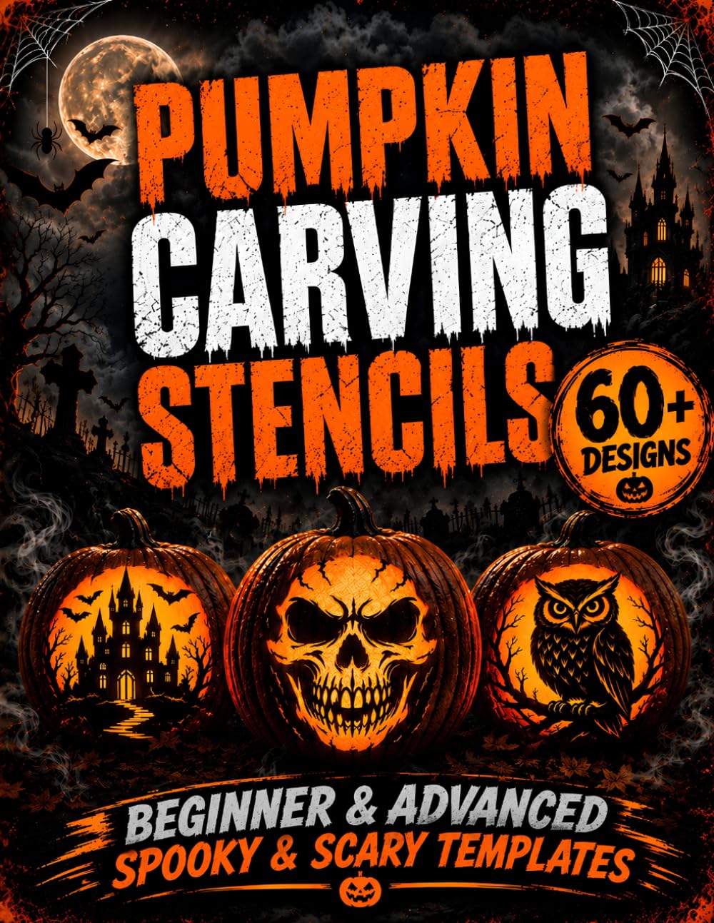 Pumpkin Carving Stencils: 60+ Spooky and Scary Patterns from Beginner & Advanced | DIY Crafts and Halloween Décor for Teens & Adults baixar livro de graça
