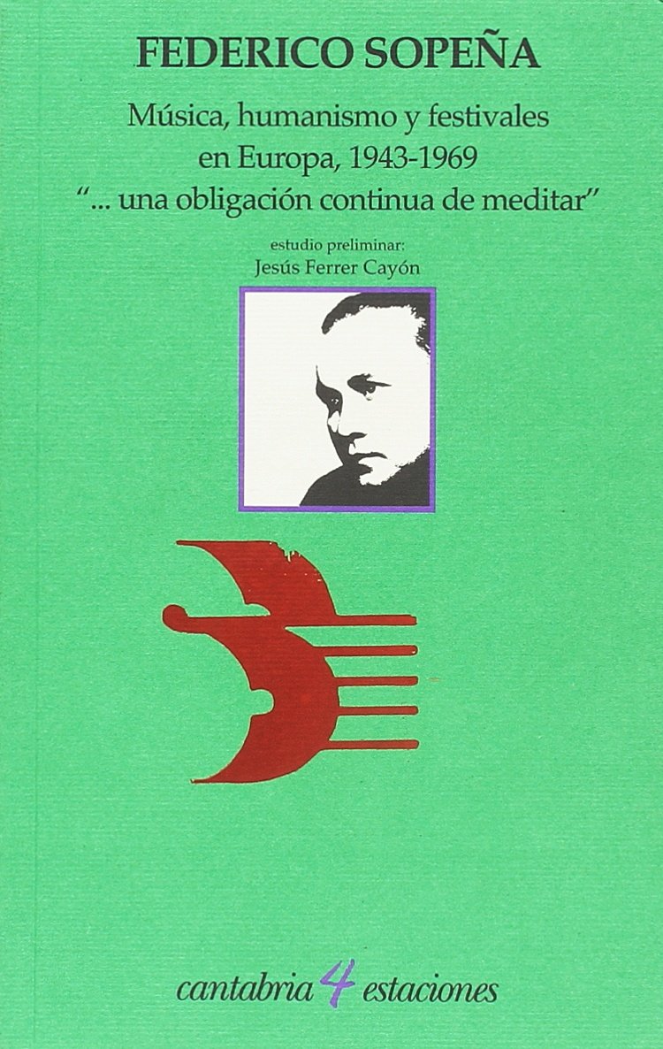 Música, humanismo y festivales en Europa, 1943-1969: "... una obligación continua de meditar": 59 baixar o livro de graça