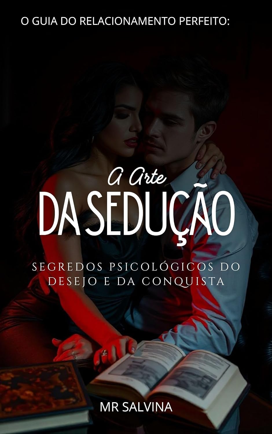 A Arte da Sedução: Segredos Psicológicos do Desejo e da Conquista baixar o livro de graça