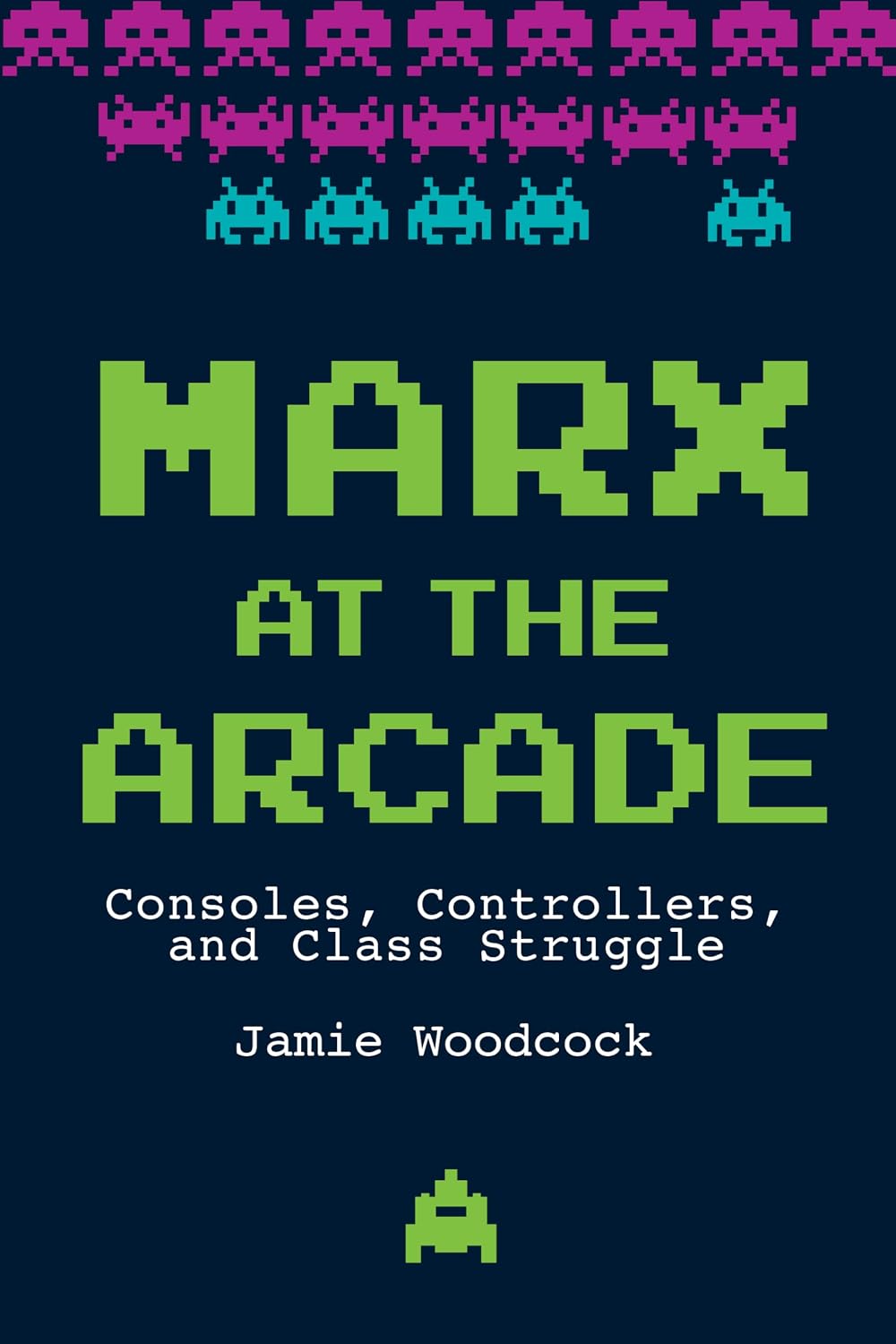 ler totalmente Marx at the Arcade: Consoles, Controllers, and Class Struggle
