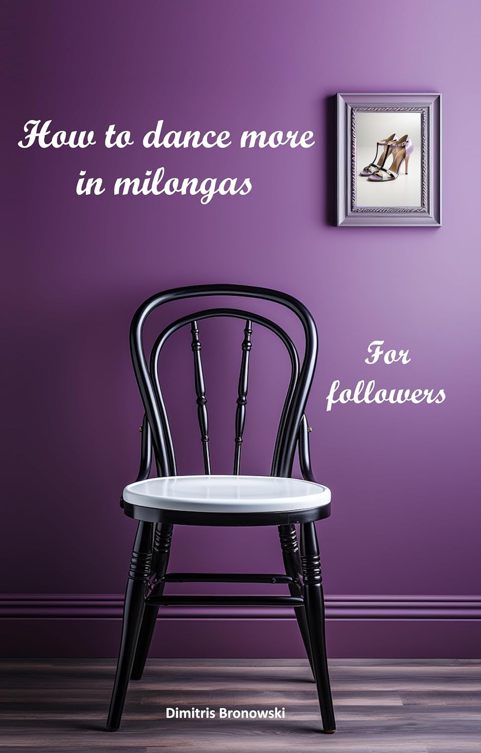 capítulo por capítulo baixar How to dance more in milongas: For argentine tango followers (English Edition)