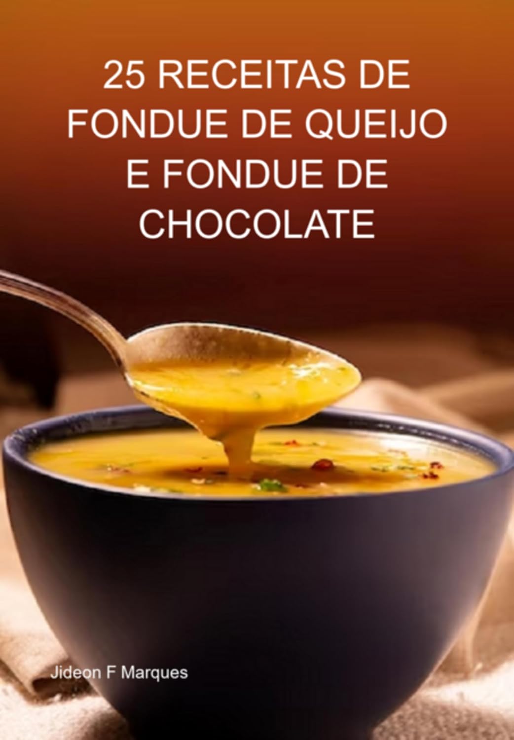 ler totalmente 25 Receitas De Fondue De Queijo E Fondue De Chocolate