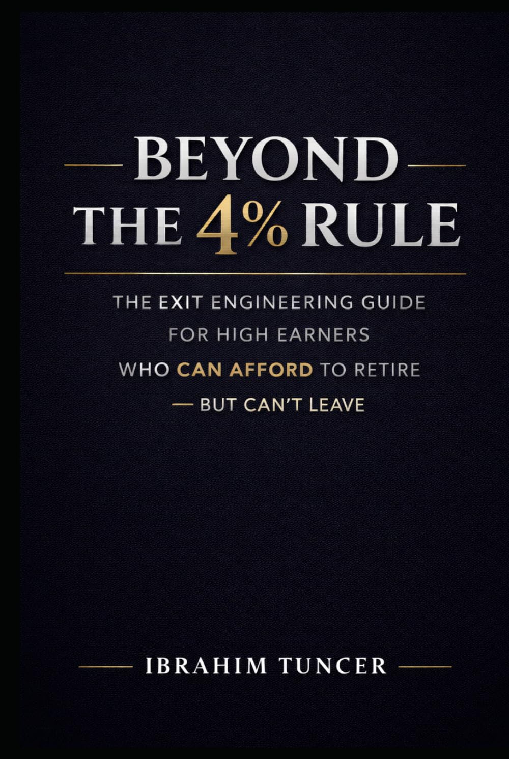 ler totalmente Beyond the 4% Rule: The Exit Engineering Guide for High Earners Who Can Afford to Retire But Can't Leave