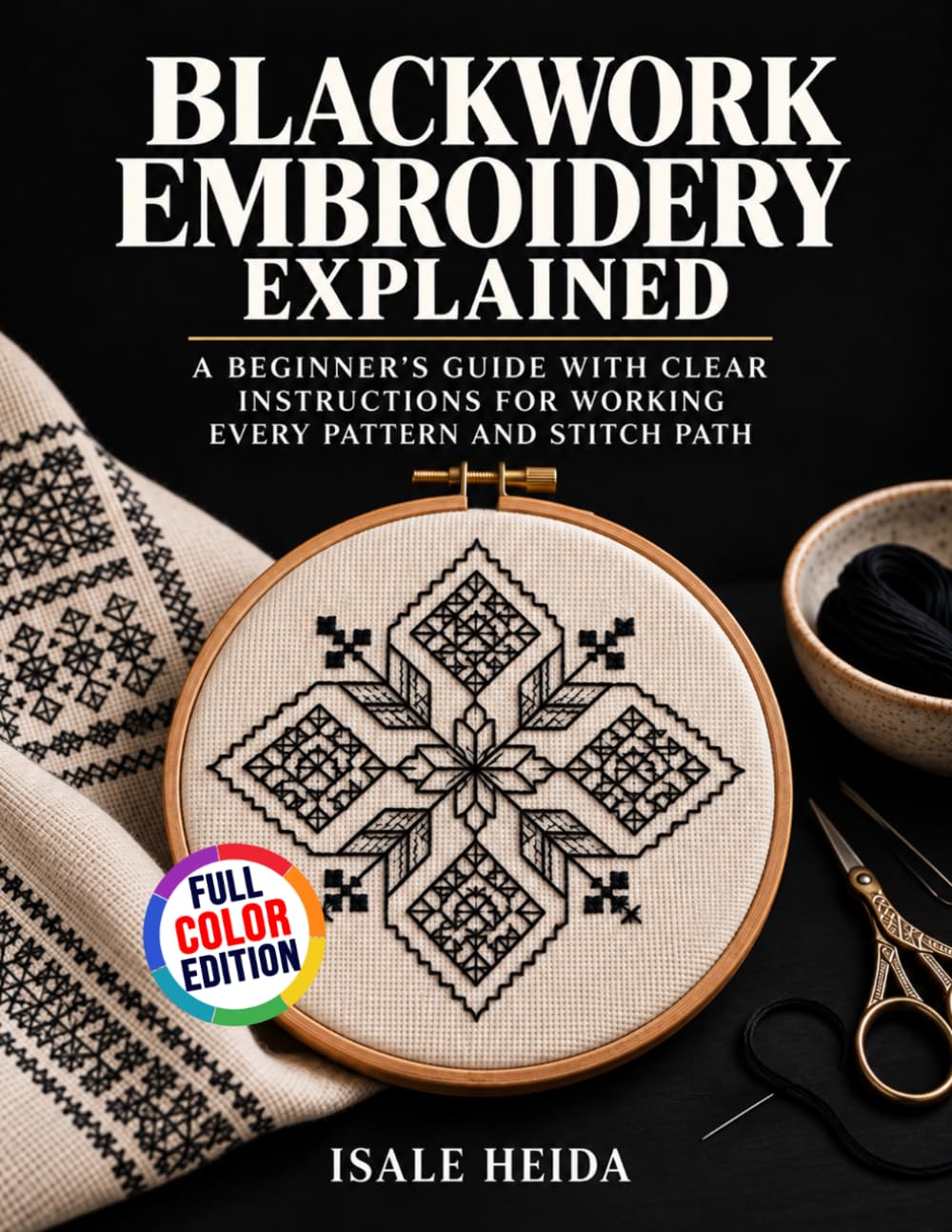 ler totalmente Blackwork Embroidery Explained: A Beginner's Guide with Clear Instructions for Working Every Pattern and Stitch Path